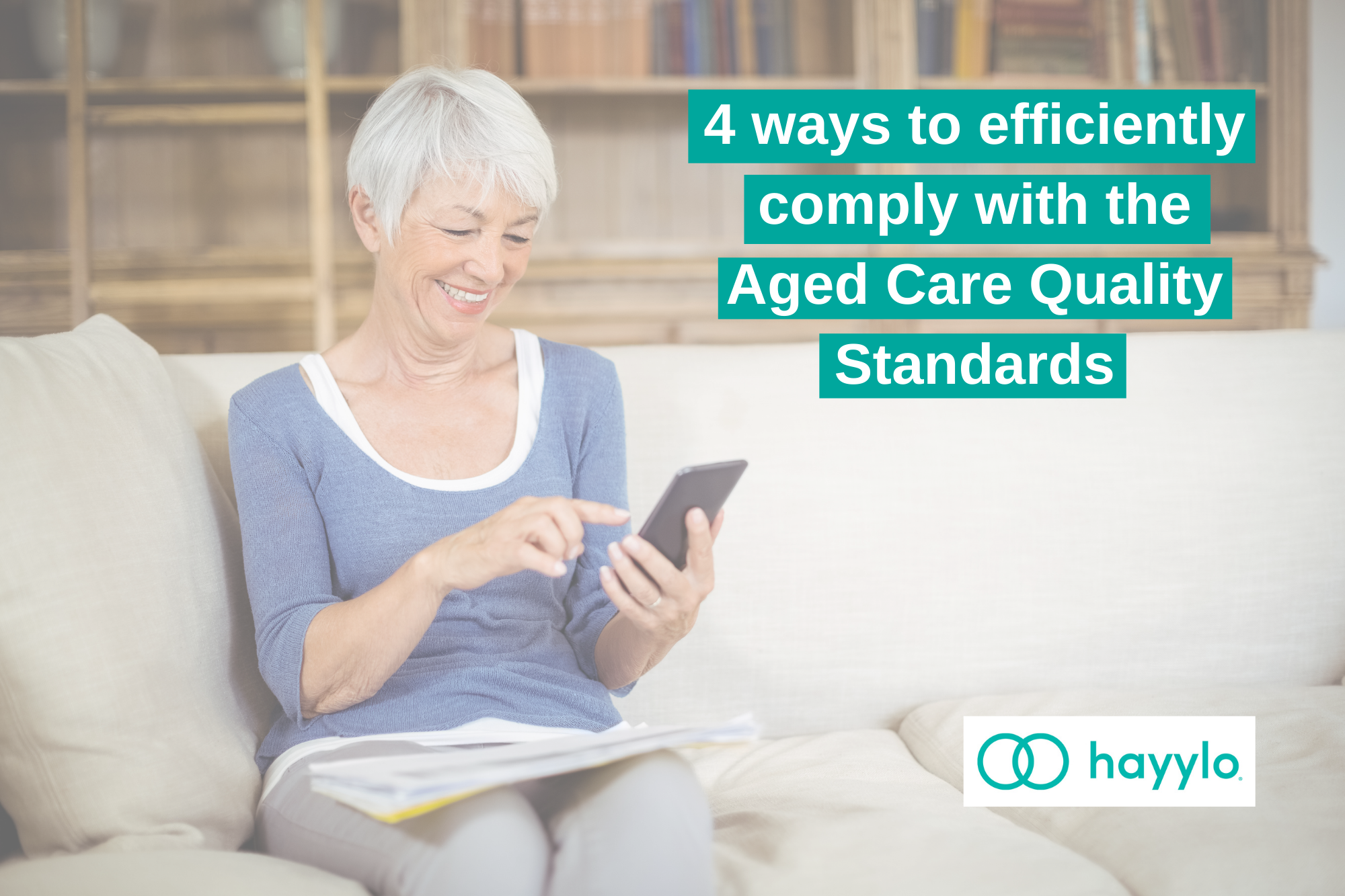4 ways to comply with the aged care quality standards